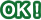 OK